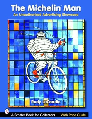 Immagine del venditore per Michelin Man : An Unauthorized Advertising Showcase venduto da GreatBookPrices