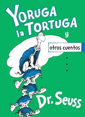 Imagen del vendedor de Yoruga la Tortuga y otros cuentos / Yertle the Turtle and Other Stories -Language: spanish a la venta por GreatBookPrices