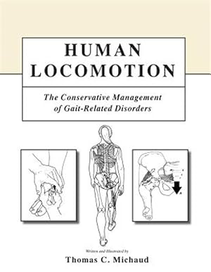 Bild des Verkufers fr Human Locomotion : The Conservative Management of Gait-related Disorders zum Verkauf von GreatBookPrices