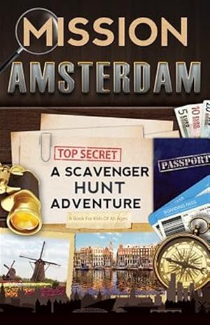 Seller image for Mission Amsterdam : A Scavenger Hunt Adventure (Travel Book for Kids) for sale by GreatBookPrices