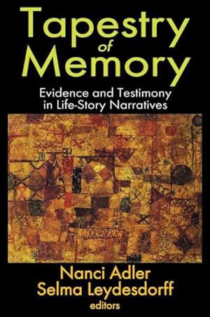 Imagen del vendedor de Tapestry of Memory : Evidence and Testimony in Life-Story Narratives a la venta por GreatBookPrices