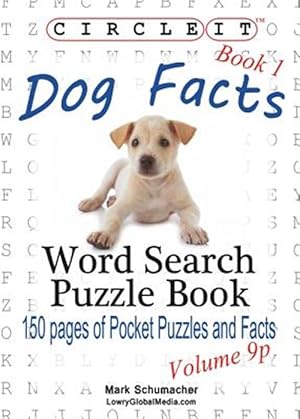 Imagen del vendedor de Circle It, Dog Facts, Book 1, Pocket Size, Word Search, Puzzle Book a la venta por GreatBookPrices
