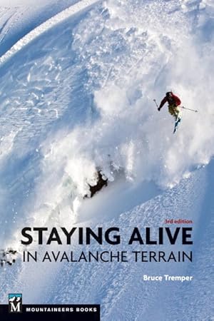 Seller image for Staying Alive in Avalanche Terrain for sale by GreatBookPrices