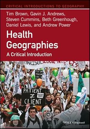 Immagine del venditore per Health Geographies : A Critical Introduction venduto da GreatBookPrices