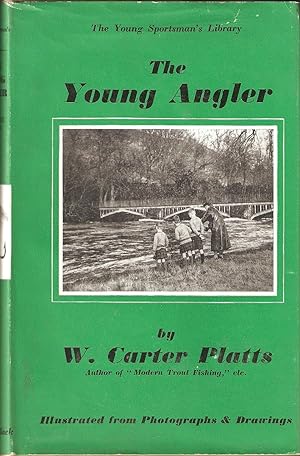 Image du vendeur pour THE YOUNG ANGLER. By W. Carter Platts. mis en vente par Coch-y-Bonddu Books Ltd