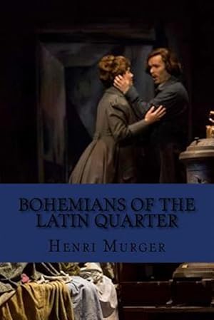 Seller image for Bohemians of the Latin Quarter : English Edition for sale by GreatBookPrices