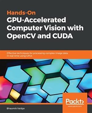 Seller image for Hands-On GPU-Accelerated Computer Vision with OpenCV and CUDA for sale by GreatBookPrices