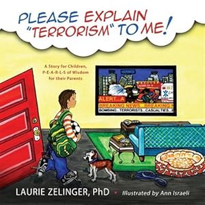 Seller image for Please Explain Terrorism to Me: A Story for Children, P-E-A-R-L-S of Wisdom for Their Parents for sale by GreatBookPrices