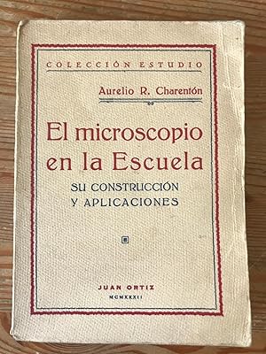 EL MICROSCOPIO EN LA ESCUELA :Su construcción y aplicaciones