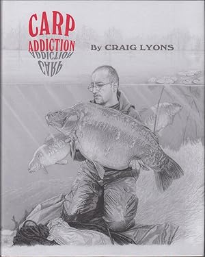 Seller image for CARP ADDICTION. By Craig Lyons. Hardback edtion. for sale by Coch-y-Bonddu Books Ltd