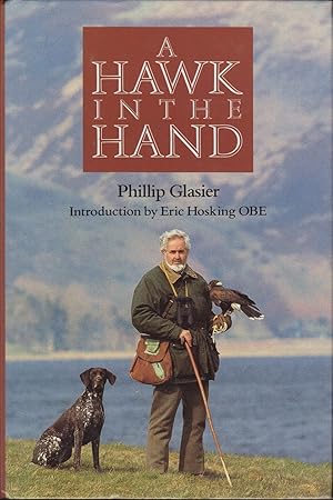 Immagine del venditore per A HAWK IN THE HAND. By Phillip Glasier. With an introduction by Eric Hosking OBE. venduto da Coch-y-Bonddu Books Ltd