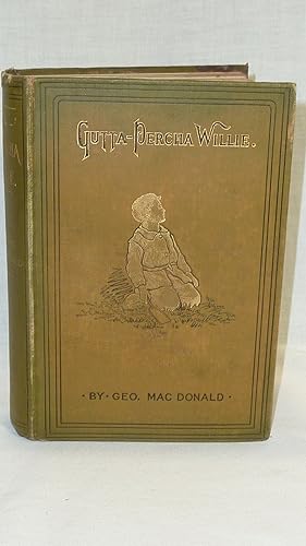 Seller image for The History of Gutta-Percha Willie The Working Genius for sale by Antiquarian Golf