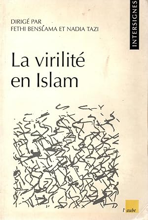 Immagine del venditore per La virilite en Islam,revue semestrielle,cahiers Intersignes,N11-12,printemps 1998 venduto da JP Livres