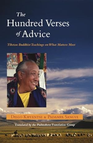 Image du vendeur pour Hundred Verses of Advice : Tibetan Buddhist Teachings on What Matters Most mis en vente par GreatBookPrices