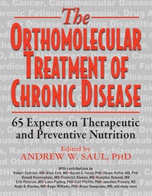 Seller image for Orthomolecular Treatment of Chronic Disease : 65 Experts on Therapeutic and Preventive Nutrition for sale by GreatBookPrices
