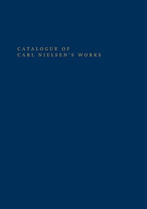 Seller image for Catalogue of Carl Nielsen's Works for sale by GreatBookPrices