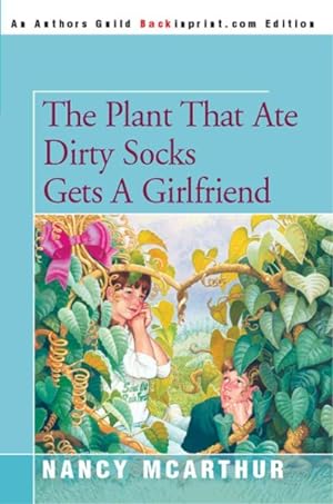 Imagen del vendedor de Plant That Ate Dirty Socks Gets A Girlfriend a la venta por GreatBookPrices