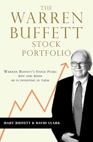 Seller image for Warren Buffett Stock Portfolio : Warren Buffett Stock Picks: Why and When He Is Investing in Them for sale by GreatBookPrices