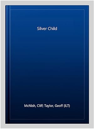 Image du vendeur pour Silver Child mis en vente par GreatBookPrices