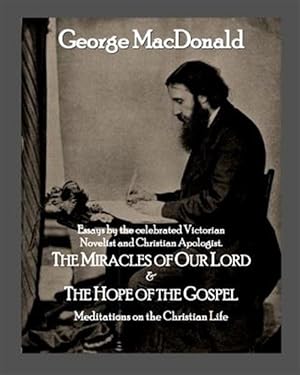 Seller image for Miracles of Our Lord & the Hope of the Gospel : Meditations on the Christian Life for sale by GreatBookPrices