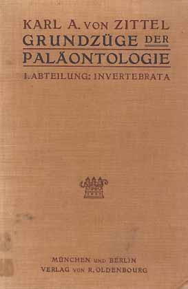 Immagine del venditore per Grundzge der Palontologie (Palozoologie). 1. Abteilung: Invertebrata [3. Auflage] venduto da ConchBooks