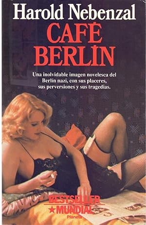 Imagen del vendedor de CAFE BERLIN - UNA INOLVIDABLE IMAGEN NOVELESCA DEL BERLIN NAZI - a la venta por Libreria 7 Soles