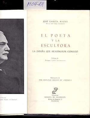 Seller image for EL POETA Y LA ESCULTORA - LA ESPAA QUE HUNTINGTON CONOCIO for sale by Libreria 7 Soles