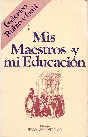 Bild des Verkufers fr MIS MAESTROS Y MI EDUCACION / UN HOMBRE ANTE SI MISMO (PROLOGO) zum Verkauf von Libreria 7 Soles