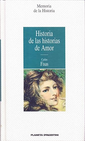 Seller image for HISTORIA DE LAS HISTORIAS DE AMOR for sale by Libreria 7 Soles