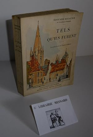 Tels qu'ils furent. Illustrations de Pierre Lissac. Collection Française. Paris. Henri Cyral. 1929.