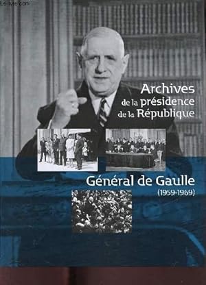 Imagen del vendedor de Archives nationales - Archives de la prsidence de la Rpublique - Gnral de Gaulle (1959-1969) - a la venta por Le-Livre