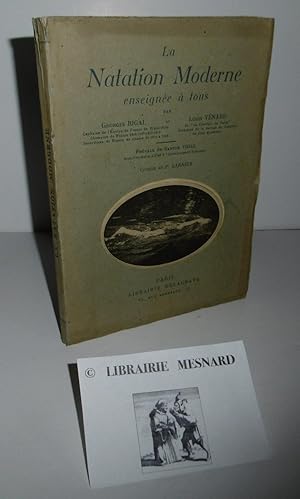 La natation moderne enseignée à tous, préface de Gaston Vidal, croquis de P. Garnier. Paris. Dela...