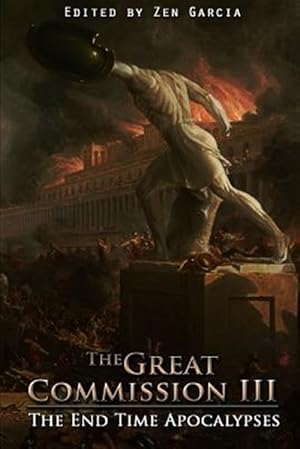 Bild des Verkufers fr Great Commission III: The End Time Apocalypses zum Verkauf von GreatBookPrices