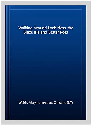 Immagine del venditore per Walking Around Loch Ness, the Black Isle and Easter Ross venduto da GreatBookPrices