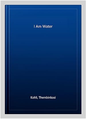 Imagen del vendedor de I Am Water a la venta por GreatBookPrices