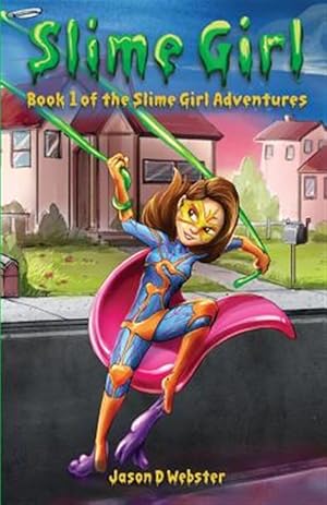Seller image for Slime Girl: Book 1 of the Slime Girl Adventures for sale by GreatBookPrices