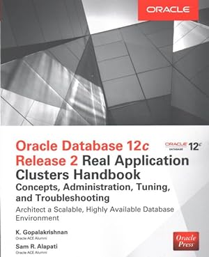 Immagine del venditore per Oracle Database 12c Oracle Real Application Clusters Handbook : Concepts, Administration, Tuning & Troubleshooting venduto da GreatBookPrices