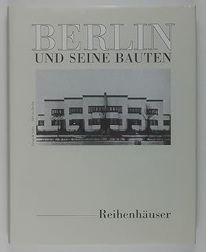 Berlin und seine Bauten. Teil IV, Band D: Reihenhäuser mit Beiträgen von Peter Güttler.