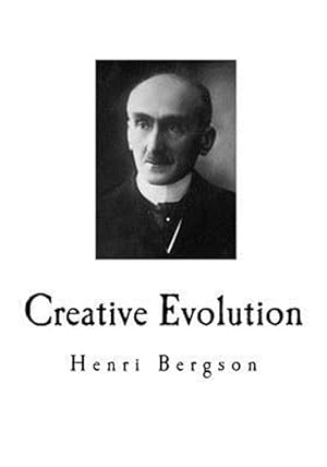 Seller image for Creative Evolution: Henri Bergson for sale by GreatBookPrices