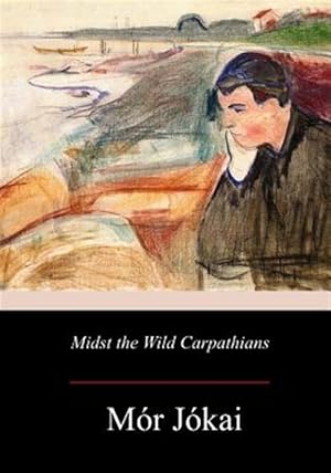Seller image for Midst the Wild Carpathians for sale by GreatBookPrices