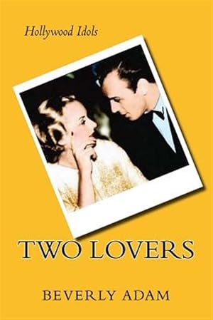 Seller image for Two Lovers : The Love Story of Carole Lombard and Russ Columbo for sale by GreatBookPrices