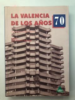 LA VALENCIA DE LOS AÑOS 70 - TAL COMO ERAMOS