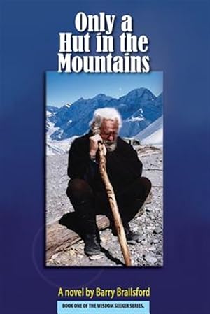 Seller image for Only a Hut in the Mountains for sale by GreatBookPrices