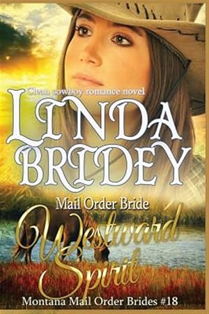 Imagen del vendedor de Mail Order Bride - Westward Spirit : Clean Historical Cowboy Romance Novel a la venta por GreatBookPrices