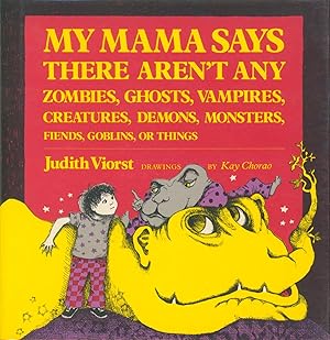 Image du vendeur pour My Mama Says there Aren't Any Zombies, Ghosts, Vampires, Creatures, Demons, Monsters, Fiends, Goblins or Things mis en vente par Bud Plant & Hutchison Books