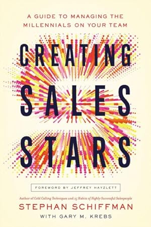 Seller image for Creating Sales Stars : A Guide to Managing the Millennials on Your Team for sale by GreatBookPrices