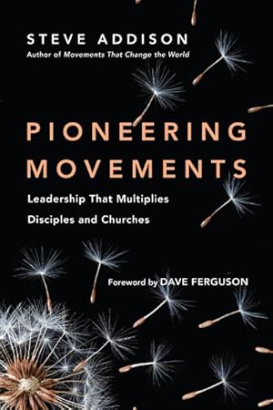 Seller image for Pioneering Movements : Leadership That Multiplies Disciples and Churches for sale by GreatBookPrices