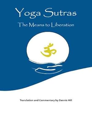 Immagine del venditore per Yoga Sutras : The Means to Liberation venduto da GreatBookPrices