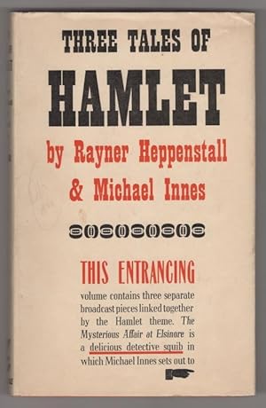 Immagine del venditore per Three Tales of Hamlet by Raynor Heppenstall & Michael Innes (1st Edition) File Copy venduto da Heartwood Books and Art