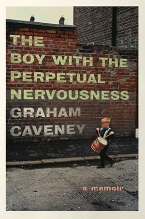 Seller image for Boy With the Perpetual Nervousness : A Memoir for sale by GreatBookPrices